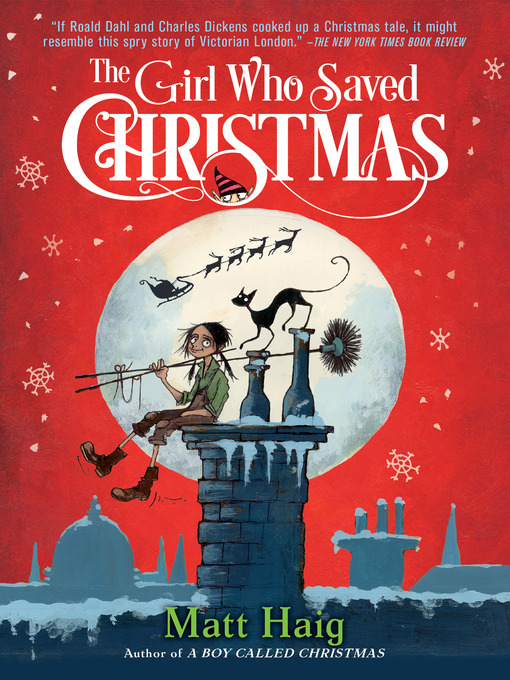 Title details for The Girl Who Saved Christmas by Matt Haig - Available